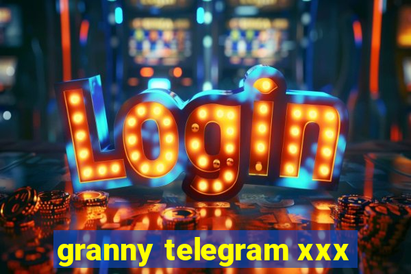 granny telegram xxx